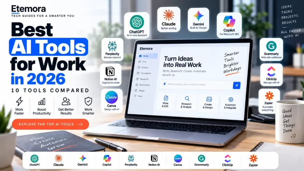 Best AI tools for work in 2026 compared: ChatGPT, Claude, Gemini, Copilot, Perplexity, Notion AI, Canva, Grammarly, ClickUp and Zapier