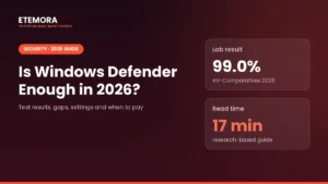 Is Windows Defender Enough in 2026? Test Results, Gaps and Settings